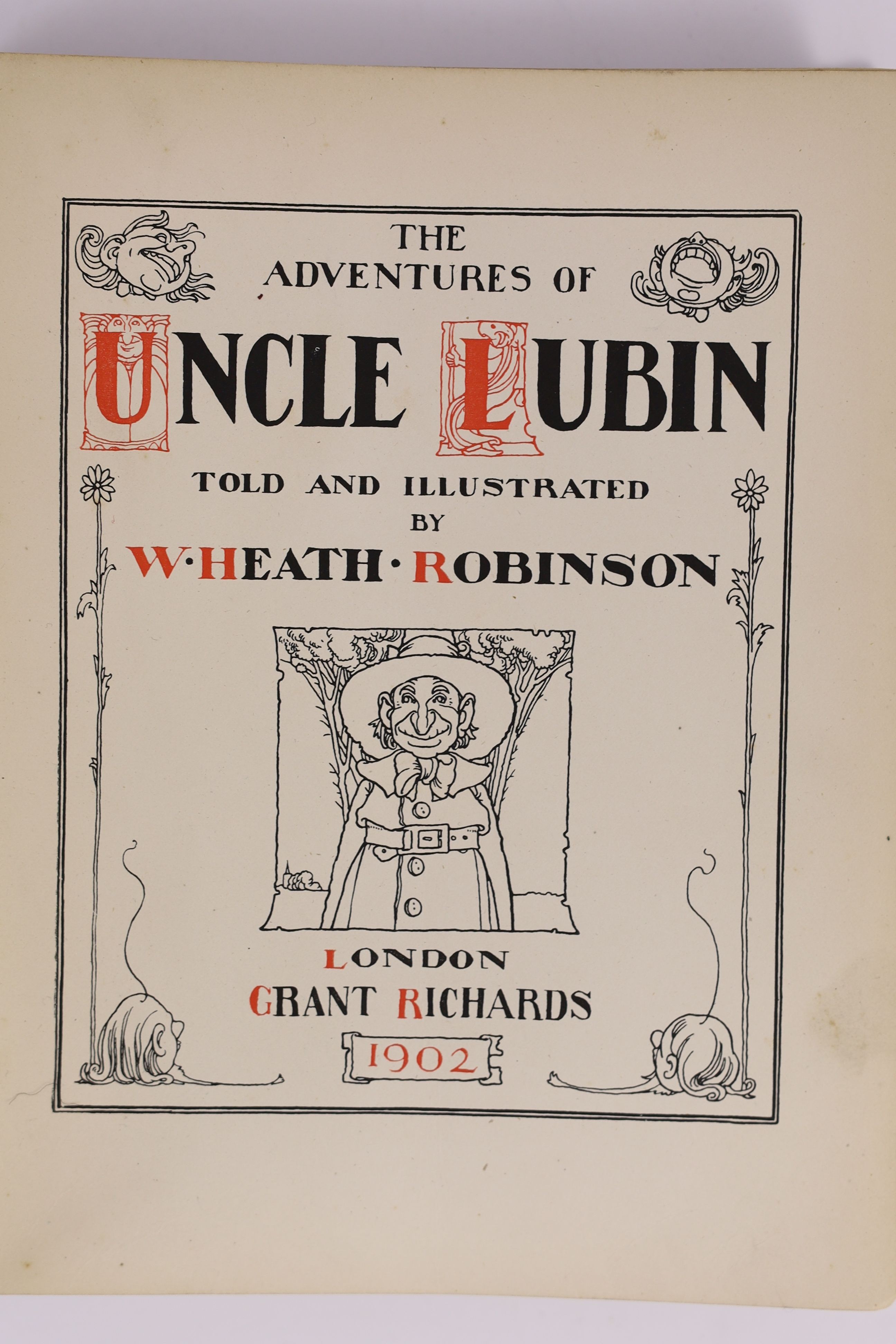 Robinson, W. Heath - The Adventures of Uncle Lubin, 1st edition, 4to, original pictorial cloth, with frontis and 40 plates, Grant Richards, London, 1902